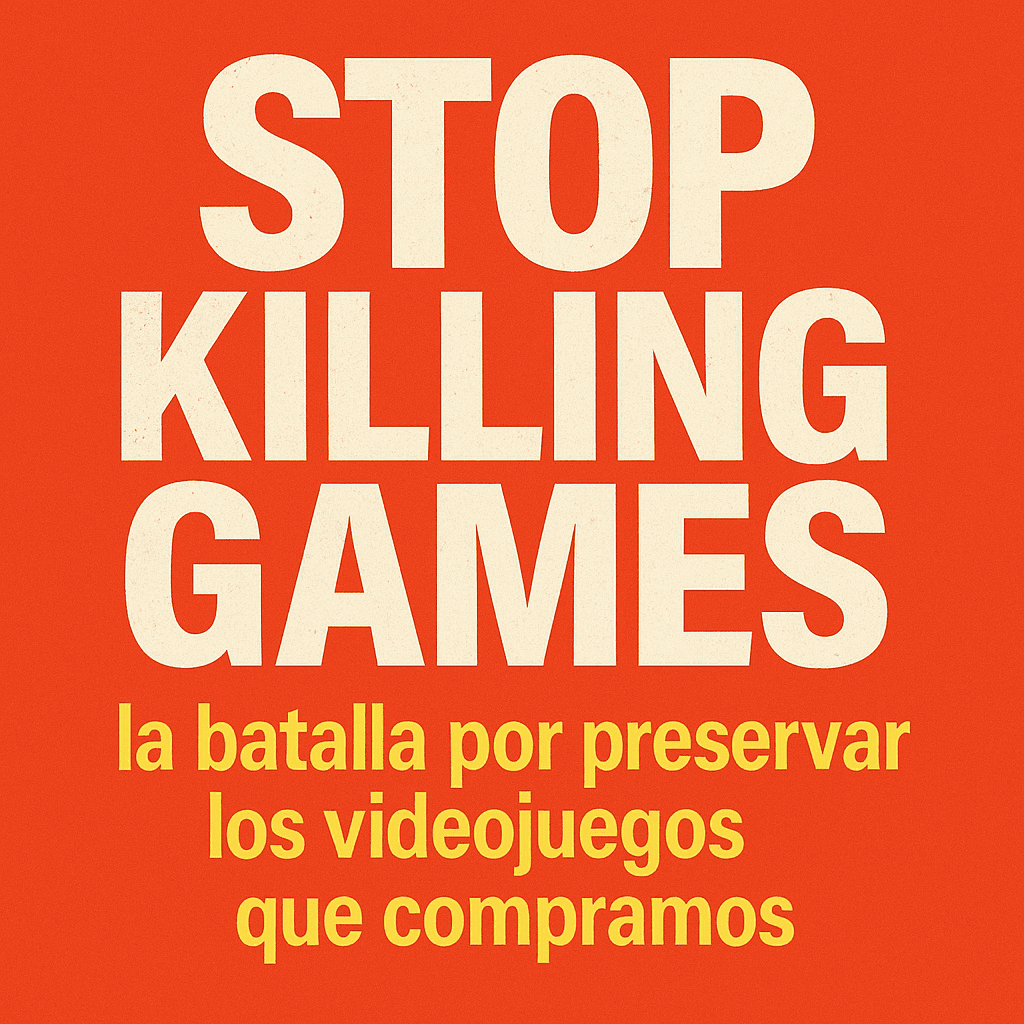 Stop Killing Games: la batalla por preservar los videojuegos que compramos